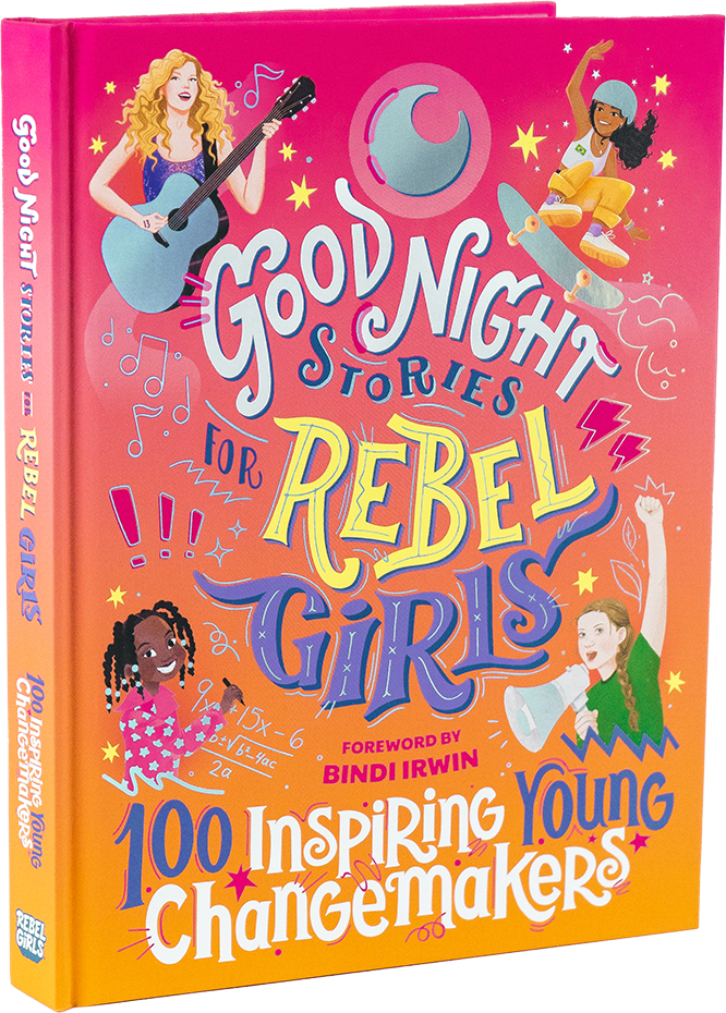 Good Night Stories for Rebel Girls: 100 Inspiring Young Changemakers ...